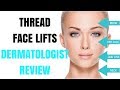 THREAD FACE LIFTS- No Surgery Procedure that ACTUALLY works!