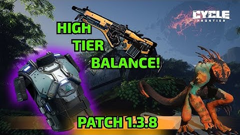 HIGH TIER BALANCING PATCH | PATCH 1.3.8 THE CYCLE FRONTIER PATCH NOTES