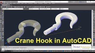 Crane Hook in AutoCAD  Detailed Explanation of Crane Hook Design in 3D using AutoCAD