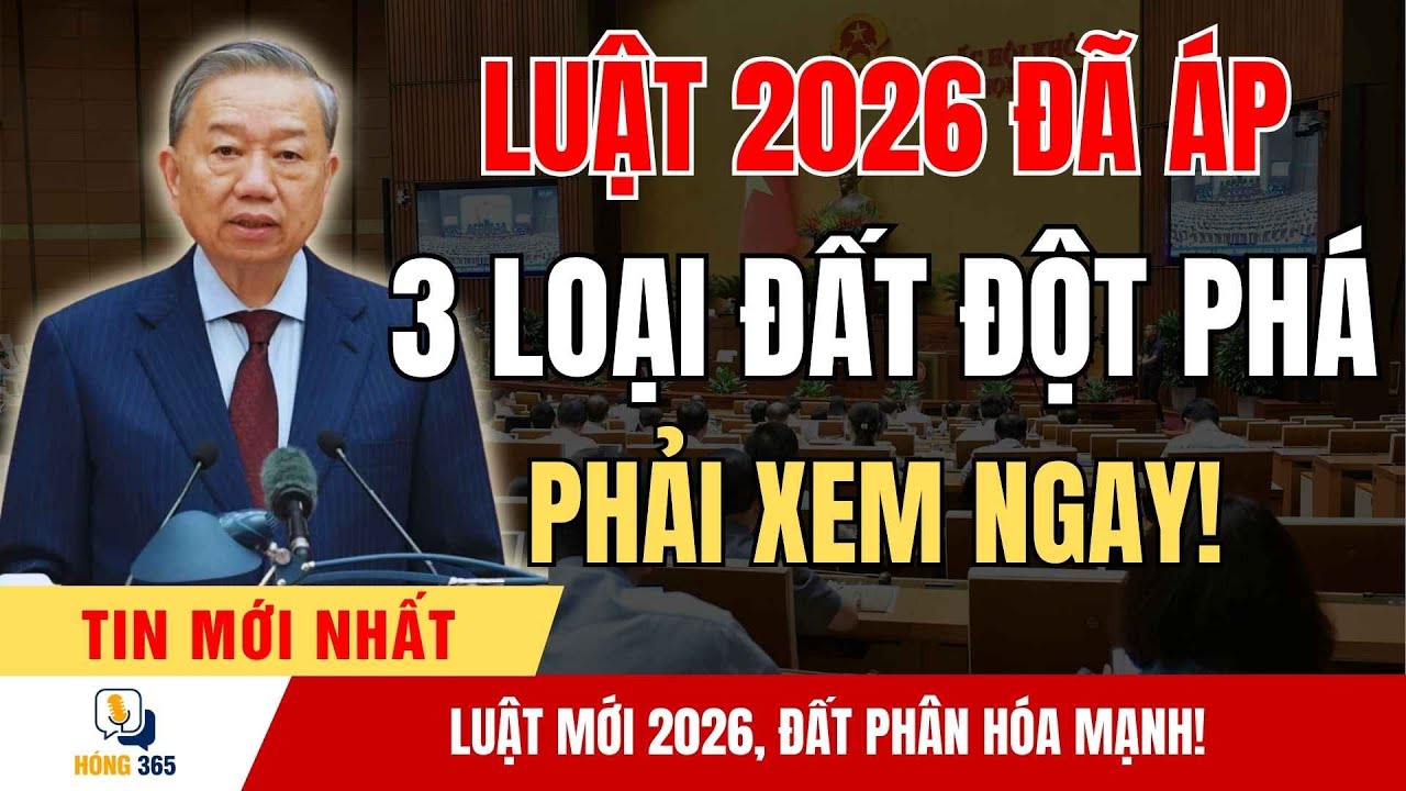 🔥 NÓNG: Luật Đất Đai 2026 – 3 Loại Đất Giúp Đột Phá Tài Sản, Người Dân Dễ Đi Sai Nhất | Tin Tức