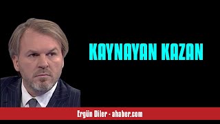 Ergün Di̇ler Kaynayan Kazan - Sesli̇ Makale Di̇nle