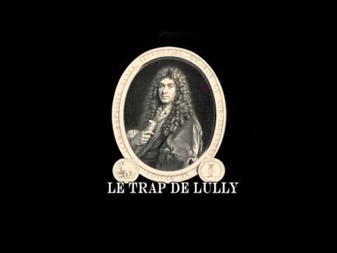 LE TRAP DE LULLY - Marche pour la cérémonie des Turcs