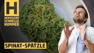 Schnelles Selbstgemachte Spinat-Spätzle Rezept von Steffen Henssler