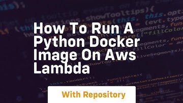 How to run a python docker image on aws lambda