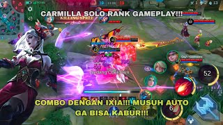 Carmilla Solo Rank Gameplay!!! Combo Dengan Ixia!!! Musuh Auto Ga Bisa Kabur!!! - Mobile Legends
