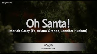 Mariah Carey-Oh Santa! (Ft. Ariana Grande, Jennifer Hudson) (Melody) [ZZang KARAOKE]