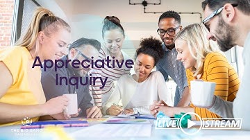 Appreciative Inquiry for Innovators and Facilitators