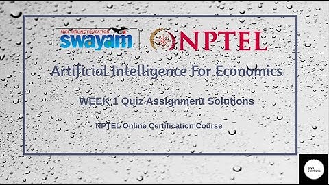 Artificial Intelligence for Economics Week 1 Assignment Answers || July 2024 || NPTEL