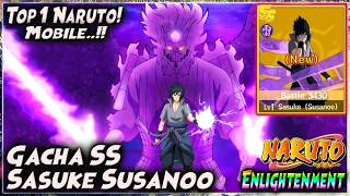 TOP 1 NARUTO MOBILE F2P?! GACHA & REVIEW SS SASUKE SUSANOO 🔥 NARUTO ENLIGHTENMENT (X7GAME)