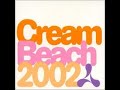 Cream Beach 2002 Paul Oakenfold (disc 2) uplifting House Anthems