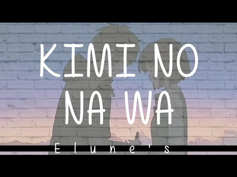 Elune's---Kimi-No-Na-Wa---MASHUP-(Lyrics)