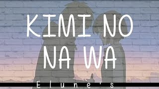 Elune's - Kimi No Na Wa - MASHUP (Lyrics)