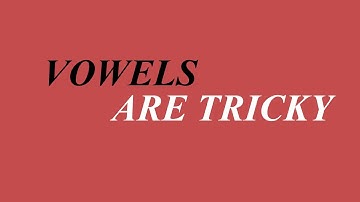 [TIPS] Vowels are Tricky - vowels which are interchangeable