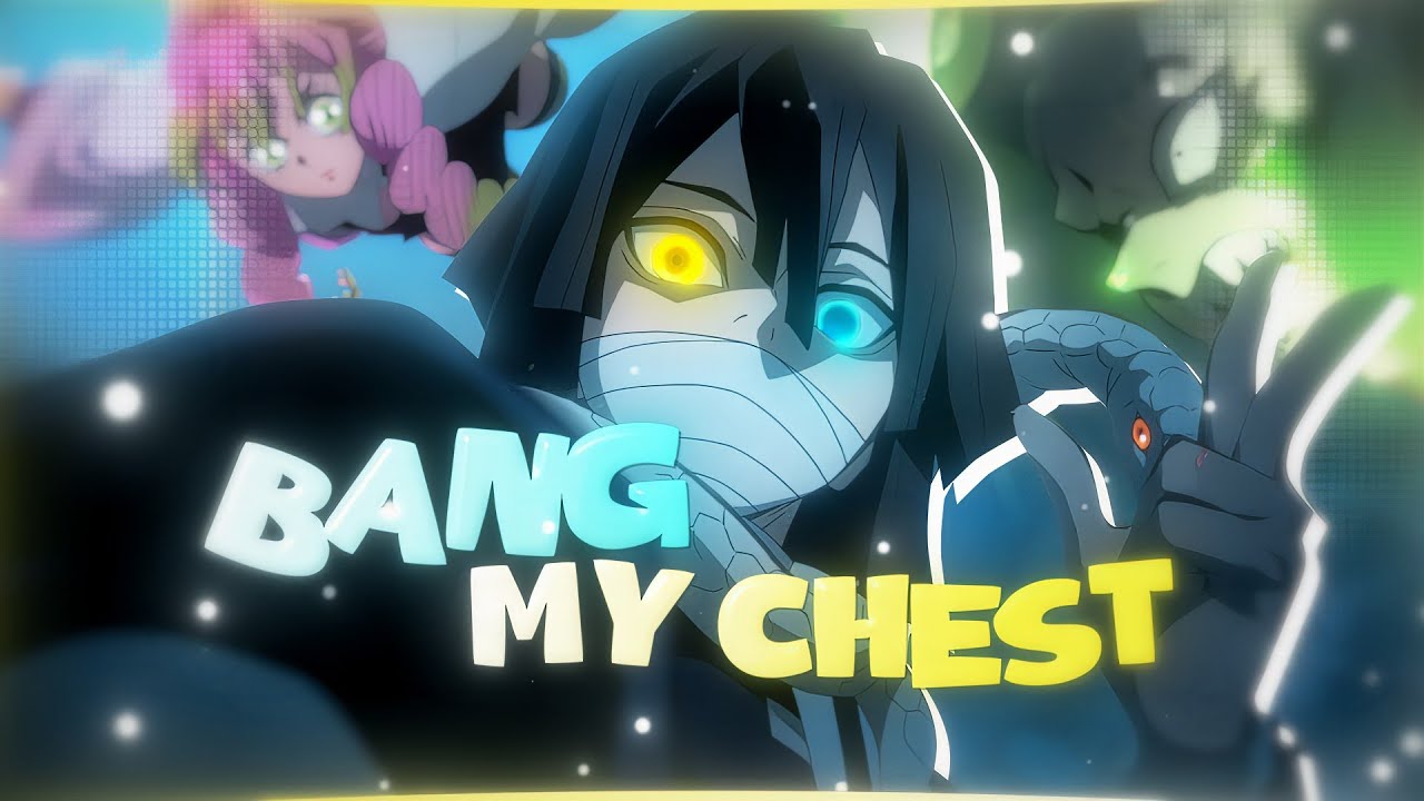 Demon Slayer - Hashira Training💚🤍💓 - BangMyChest! [Edit/AMV] | 4k