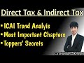 ICAI Trend Analysis &amp; Hidden Secrets of DT &amp; IDT I Direct Tax &amp; Indirect Tax Sure-shot 70+ Strategy