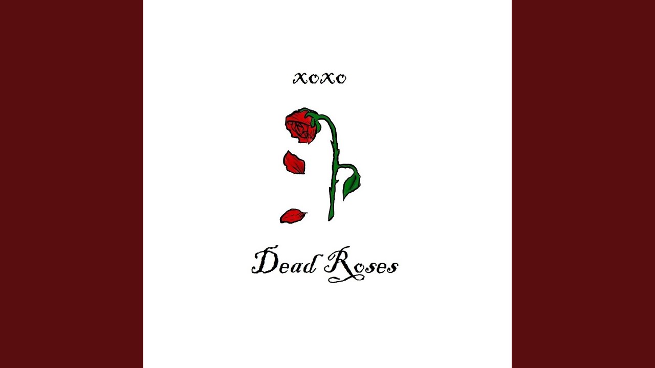 Dead Roses (feat. Kennedyxoxo) YouTube