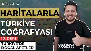 Haritalarla Türkiye Coğrafyası I (Türkiye'de Doğal Afetler) I Enes Hoca #kpsscoğrafya