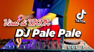 DJ PALE PALE VIRAL TIKTOK! (DJNansuya \u0026 DJ DESA Remix)