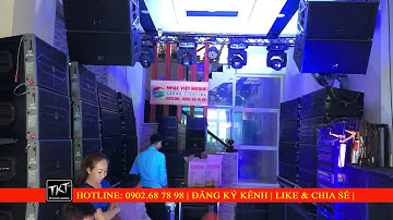 Lên Cấu Hình Loa TKT SOUND - 100 triệu về Long Khánh | 0902.687898 | NHẠC VIỆT MEDIA |