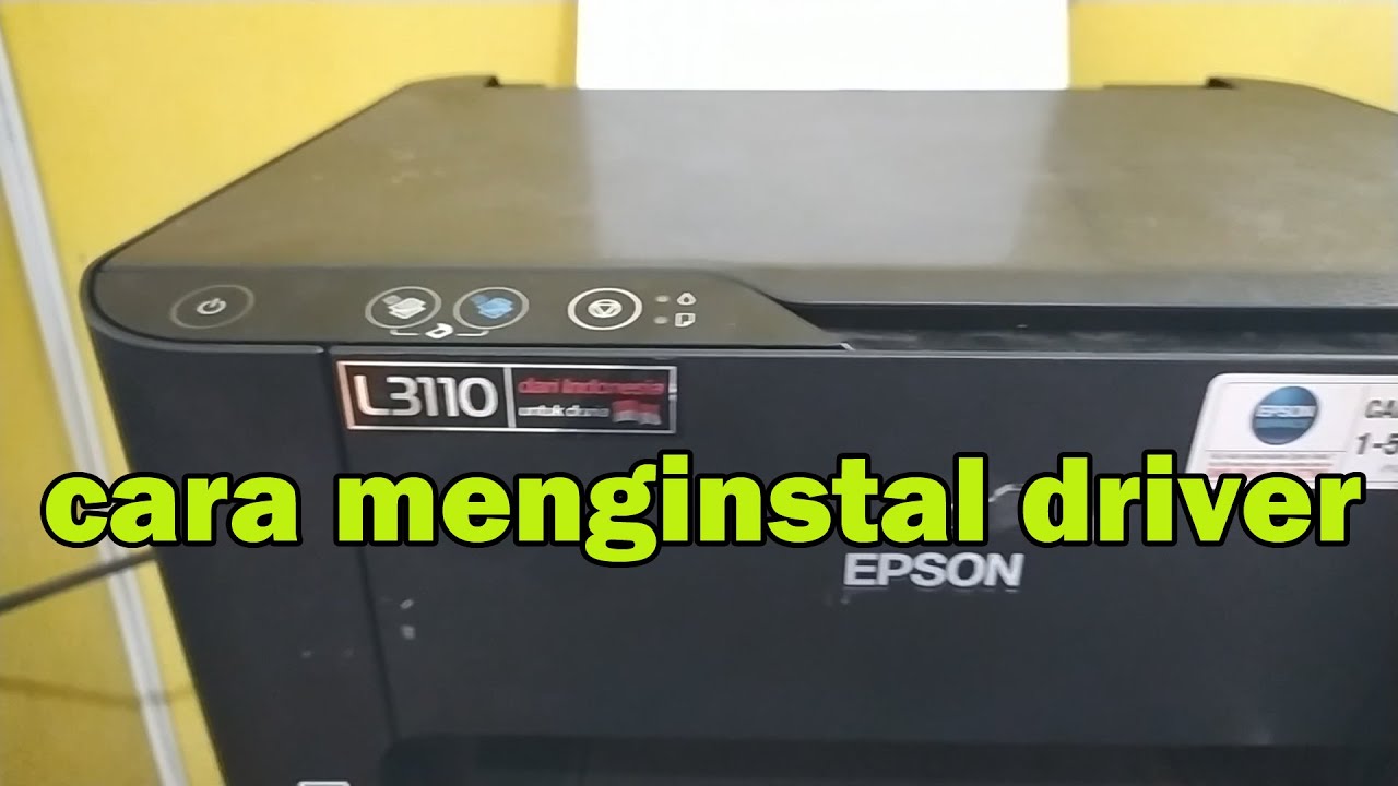 Cara Menginstal Driver Printer Epson L3110 Tanpa CD