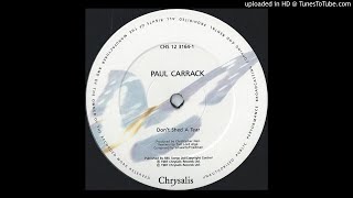 Paul Carrack - Don&#39;t Shed A Tear