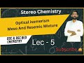 Optical isomerism || Lec - 5 || Unit -Streo Chemistry Bsc bed 2nd year #Meso #ResemicMixture