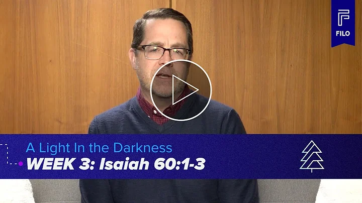 Week 3, Day 5: Todd Elliott, Isaiah 60:1-3
