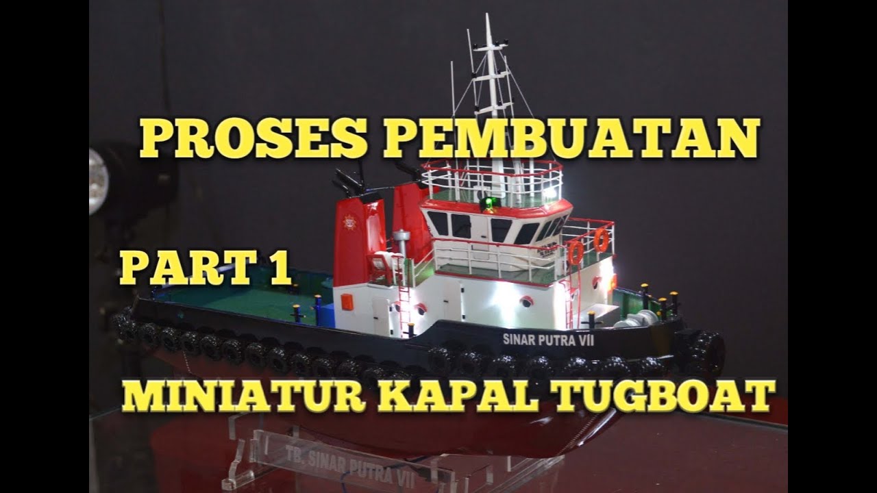 Tutorial pembuatan miniatur kapal tugboat  part 1 YouTube