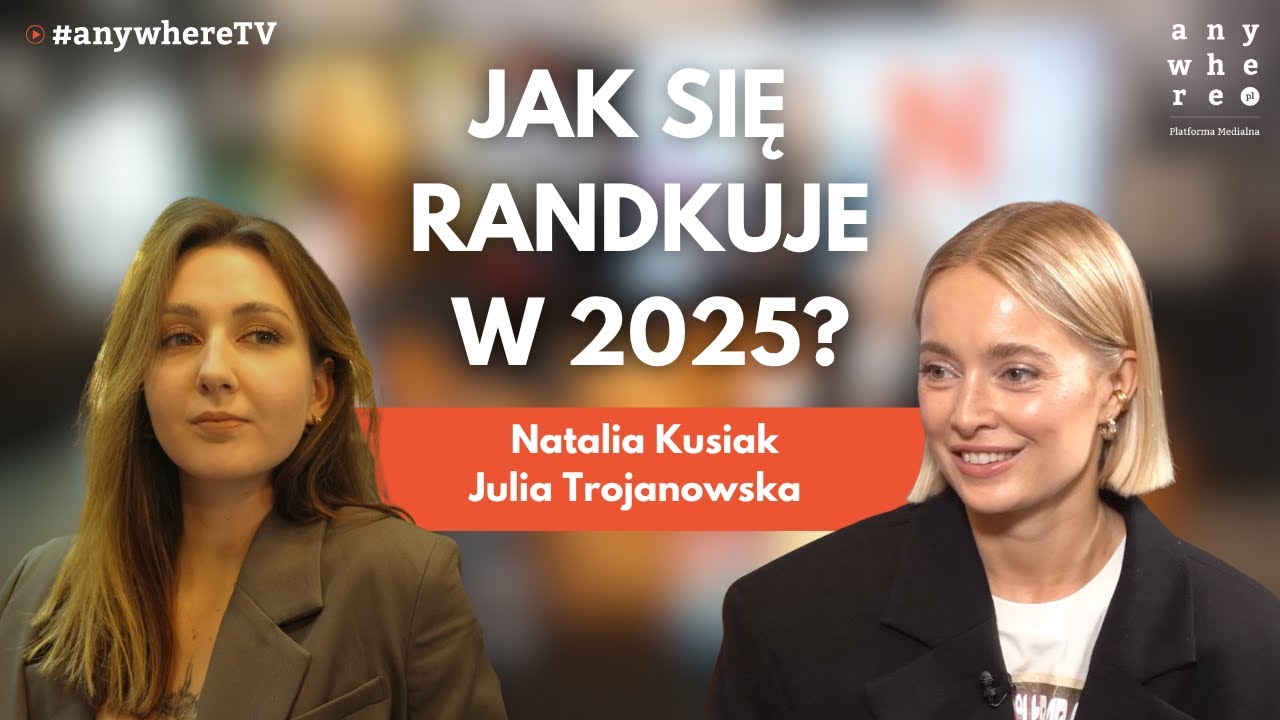 Jak się randkuje w 2025? | Natalia Kusiak i Julia Trojanowska