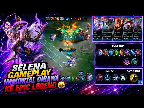 SELENA GAMEPLAY IMMORTAL DIBAWA KE EPIC LEGEND‼️🤣 HIGHLIGHT MOBILE LEGENDS