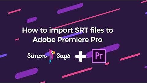 How to import SRT subtitles to Adobe Premiere Pro