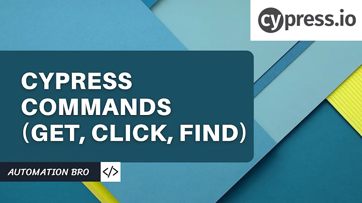 Cypress Commands (Get, Click, Find) | Cypress Testing