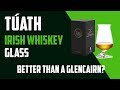 Túath Irish Whiskey Glass - Better than the Glencairn?