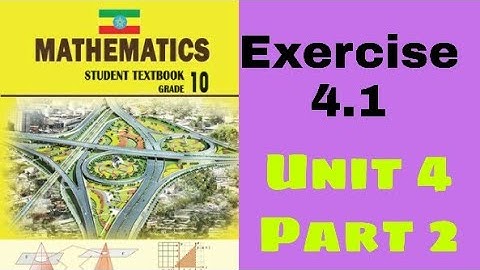 Grade 10 Maths Unit_4 p_2 Exercise 4.1