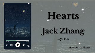 Hearts - Jack Zhang | Lyric Video (Fanmade)