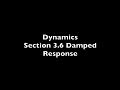 Ch 3 - 3.6 Damped Response