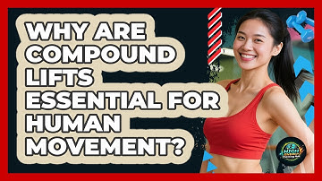 Why Are Compound Lifts Essential For Human Movement? - High Energy Training Hub