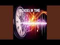 ECHOES IN TIME