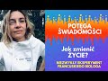 Potęga świadomości. Jak zmienić swoje życie? Motywacja.