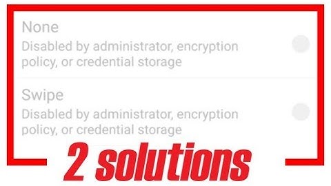 Swipe and None are locked/disabled on Android. 2 SOLUTIONS