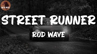 Rod Wave - Street Runner (Lyric Video)