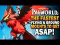 Palworld - The FASTEST Flying &amp; Ground Mounts To GET ASAP! Palworld Best Pals Guide
