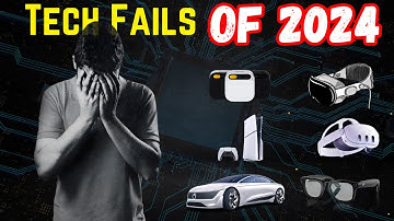 The Biggest Tech Fails Of 2024 | Failed Projects | Fact with Hassan