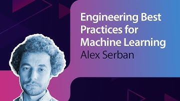 Engineering Best Practices for Machine Learning // Alex Serban // MLOps Meetup #79