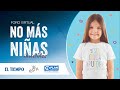 El Tiempo En Vivo: No más niñas invisibles