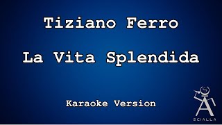 Tiziano Ferro - La Vita Splendida (KARAOKE) Resimi