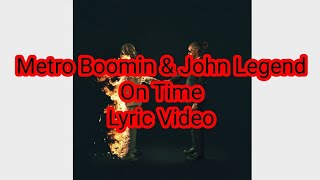 Metro Boomin \& John Legend - On Time (Lyric Video)