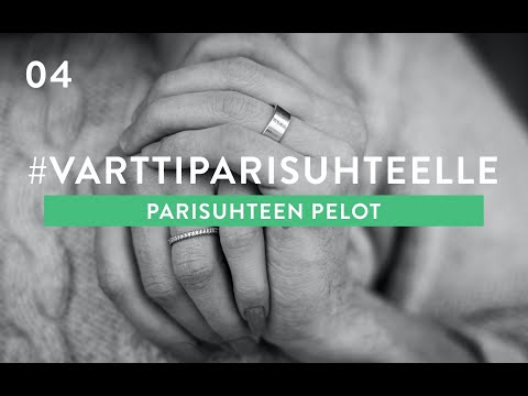 04 Vartti parisuhteelle - Parisuhteen pelot