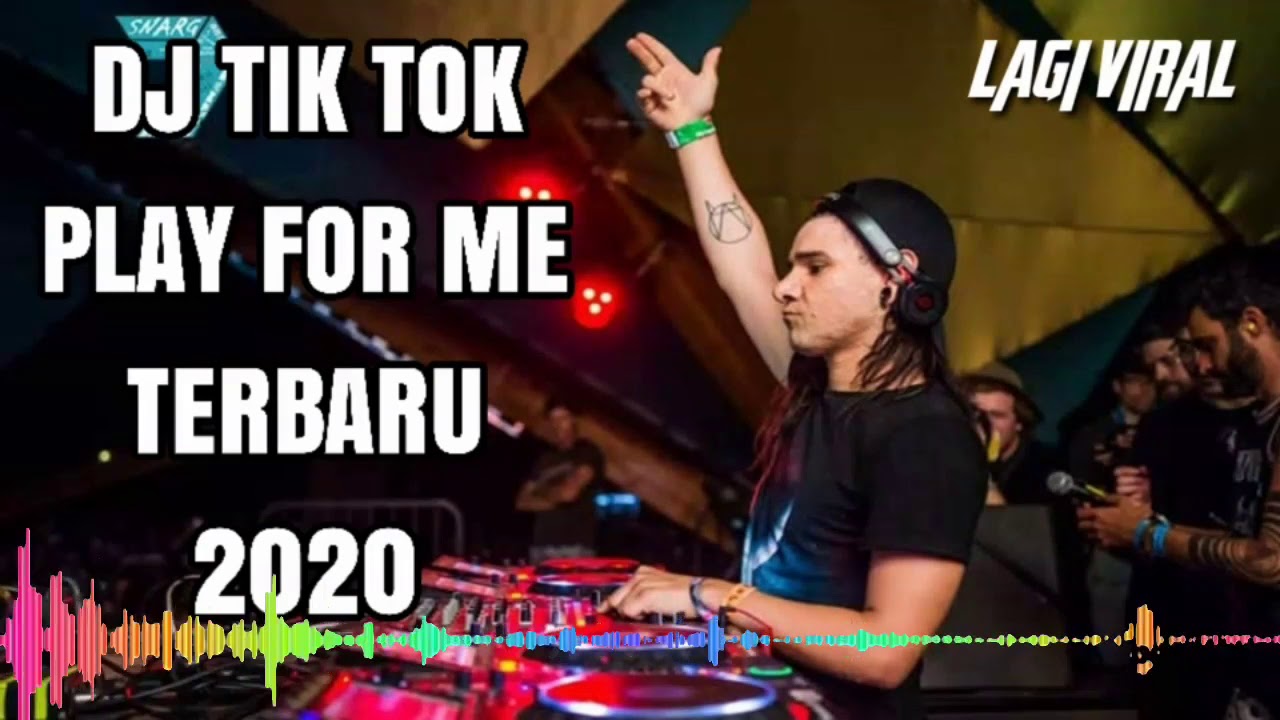 Dj Tiktok Play For Me Terbaru 2020 - YouTube