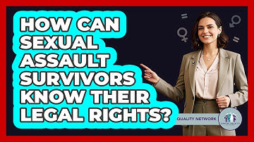 How Can Sexual Assault Survivors Know Their Legal Rights? - Gender Equality Network